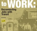 Getting to Work: Reconnecting Jobs With Transit