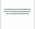 Funding Opportunities and Programmatic Insights for Advancing Shared Use Paths, Trails, and Greenways in New Jersey